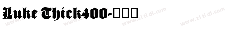 Luke Thick400字体转换